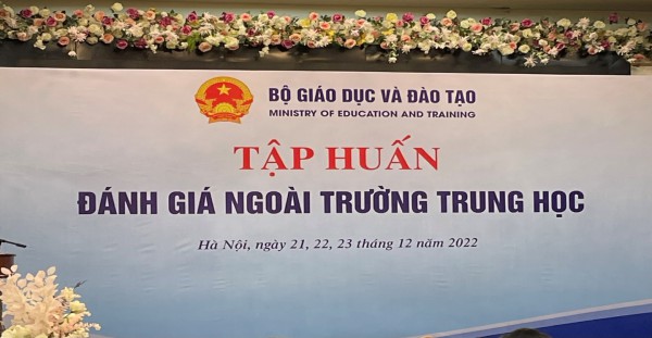 Bộ Giáo dục và Đào tạo tổ chức Hội nghị tập huấn chuyên sâu đánh giá ngoài trường trung học cho 63 tỉnh thành phố.